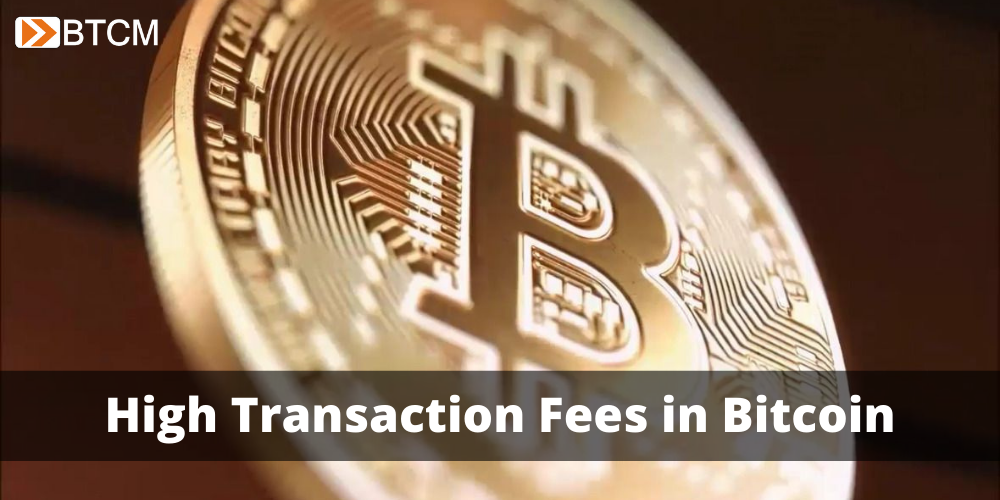 high-transaction-fees-on-bitcoin